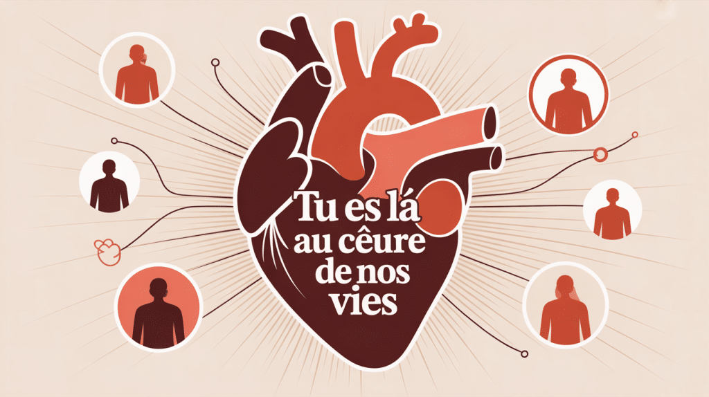 tu es là au cœur de nos vies image centralisée émotion